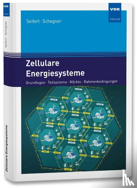 Seifert, Joachim, Schegner, Peter - Zellulare Energiesysteme