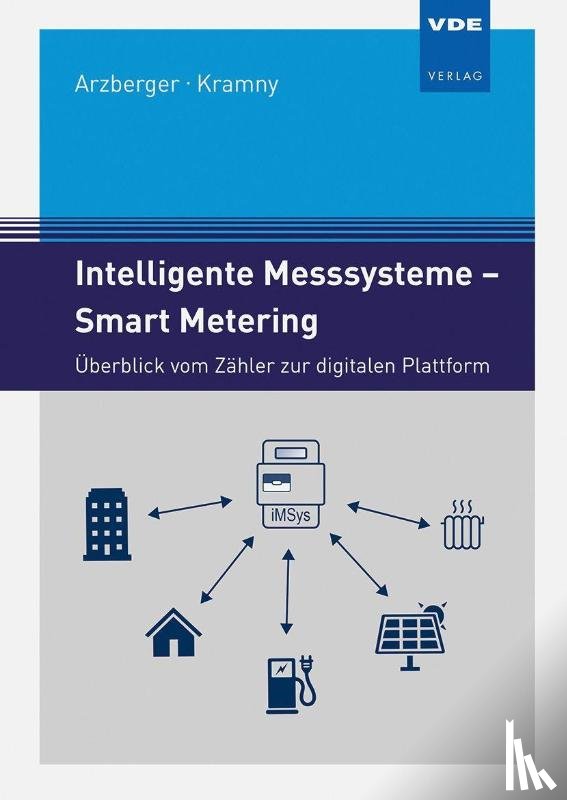 Arzberger, Michael, Kramny, Jürgen - Intelligente Messsysteme - Smart Metering