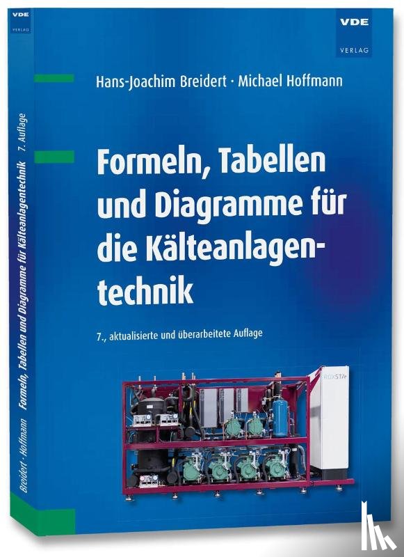 Breidert, Hans-Joachim, Hoffmann, Michael - Formeln, Tabellen und Diagramme für die Kälteanlagentechnik
