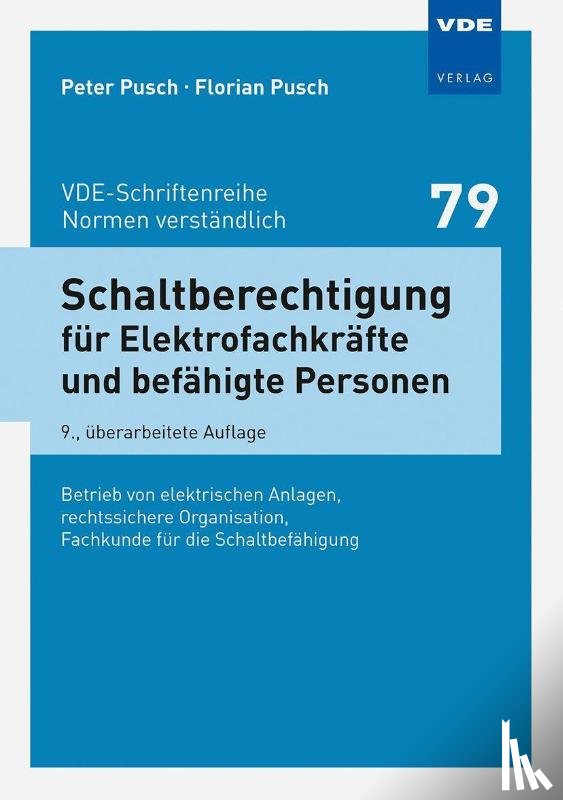 Pusch, Peter, Pusch, Florian - Schaltberechtigung für Elektrofachkräfte und befähigte Personen