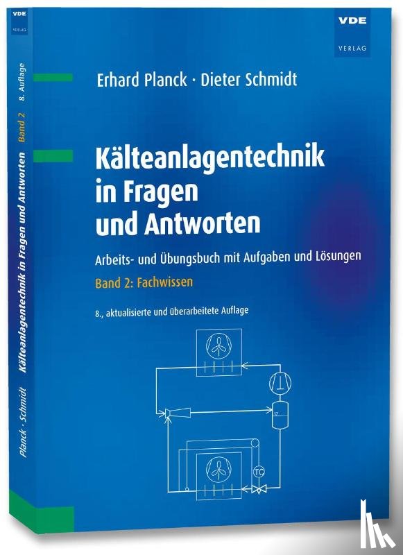 Planck, Erhard, Schmidt, Dieter - Kälteanlagentechnik in Fragen und Antworten