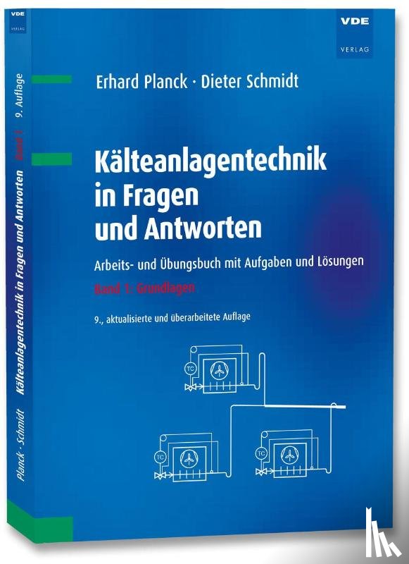 Planck, Erhard, Schmidt, Dieter - Kälteanlagentechnik in Fragen und Antworten