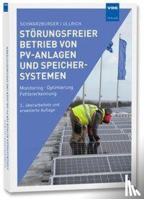 Schwarzburger, Heiko, Ullrich, Sven - Störungsfreier Betrieb von PV-Anlagen und Speichersystemen
