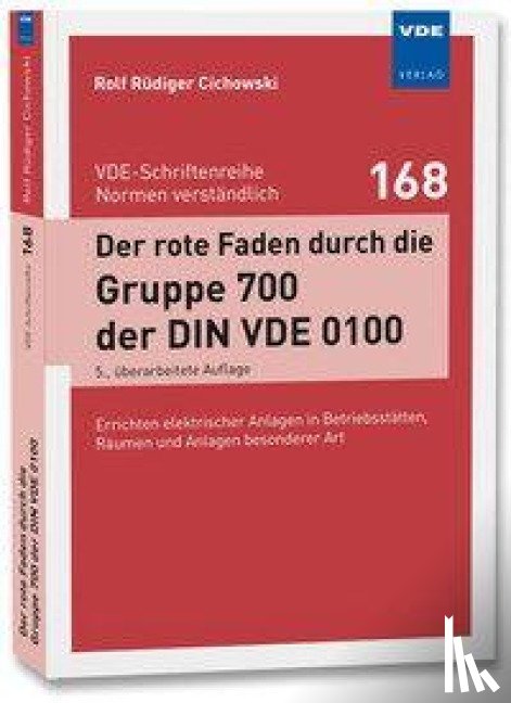 Cichowski, Rolf Rüdiger - Der rote Faden durch die Gruppe 700 der DIN VDE 0100