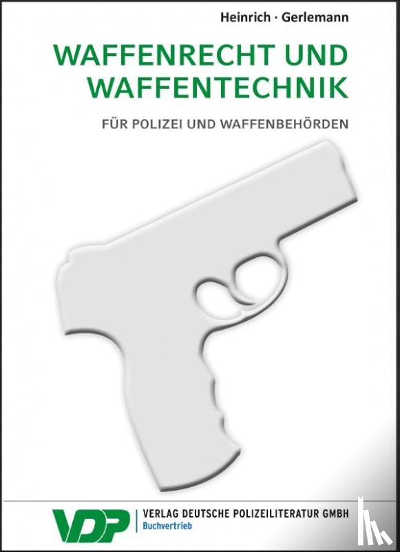 Heinrich, Niels, Gerlemann, Jörg-Henning - Waffenrecht und Waffentechnik