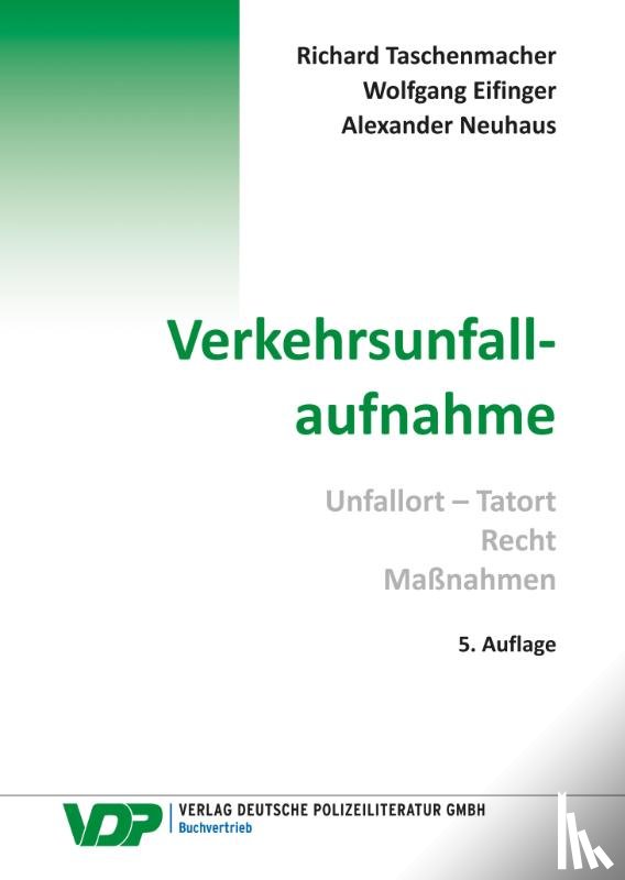 Taschenmacher, Richard, Eifinger, Wolfgang, Neuhaus, Alexander - Verkehrsunfallaufnahme