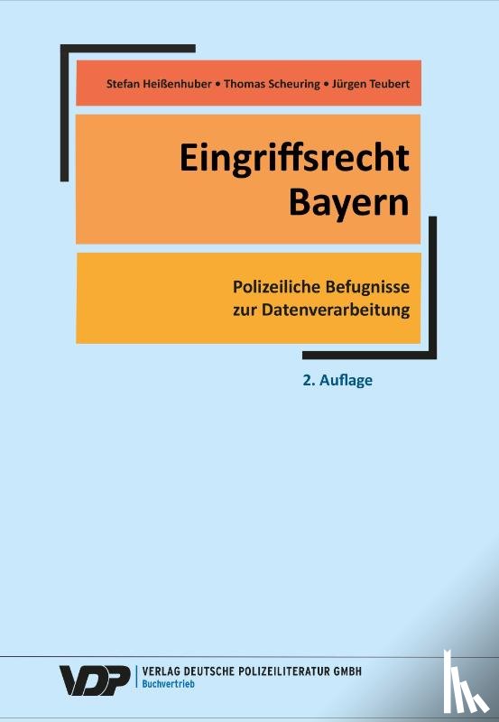 Teubert, Jürgen, Scheuring, Thomas, Heißenhuber, Stefan - Eingriffsrecht Bayern
