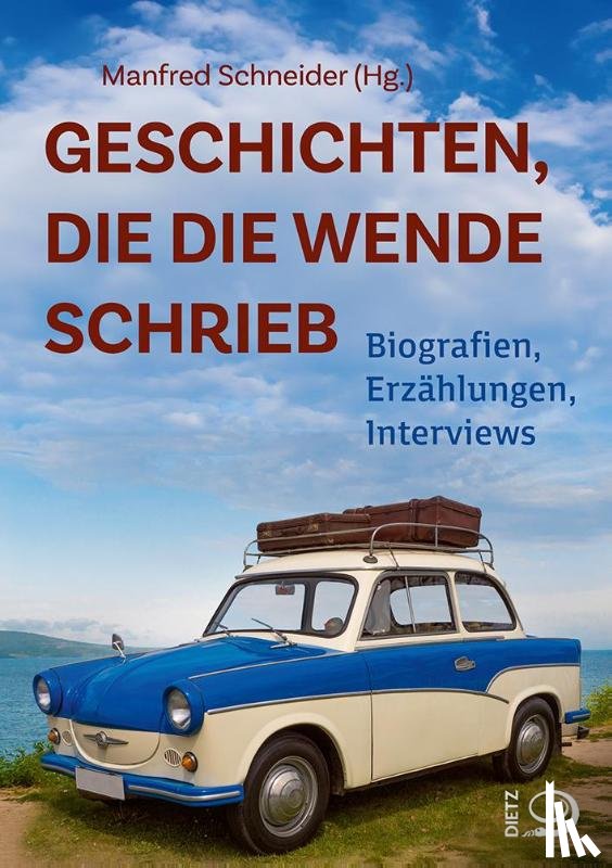  - Geschichten, die die Wende schrieb