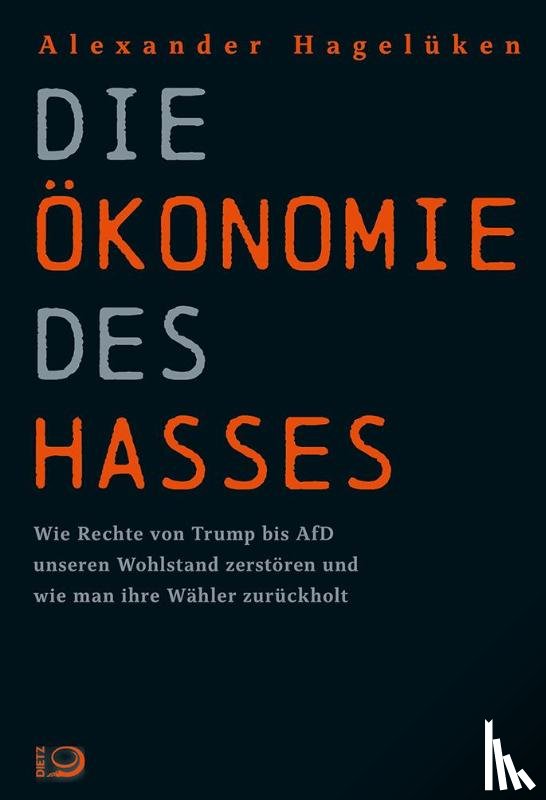 Hagelüken, Alexander - Die Ökonomie des Hasses