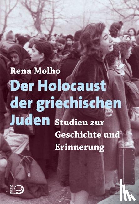 Molho, Rena - Der Holocaust der griechischen Juden