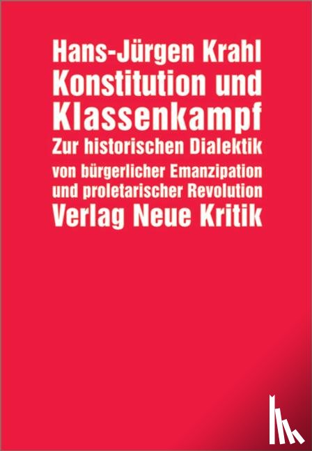Krahl, Hans-Jürgen - Konstitution und Klassenkampf