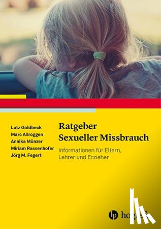 Goldbeck, Lutz, Münzer, Annika, Rassenhofer, Miriam, Fegert, Jörg M. - Ratgeber Sexueller Missbrauch