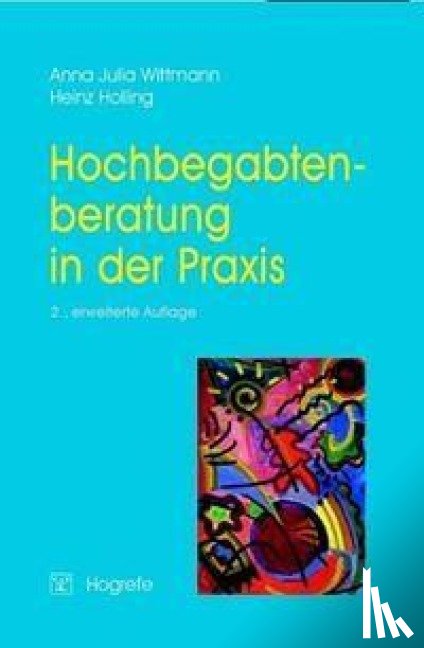 Holling, Heinz, Wittmann, Anna Julia - Hochbegabtenberatung in der Praxis