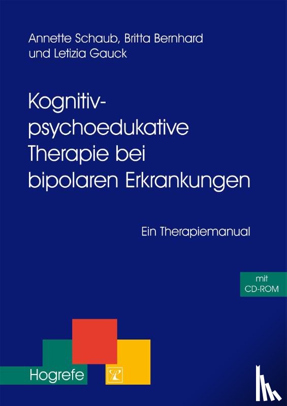 Schaub, Annette, Bernhard, Britta, Gauck, Letizia - Kognitiv-psychoedukative Therapie bei bipolaren Erkrankungen