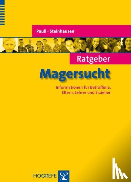 Pauli, Dagmar, Steinhausen, Hans-Christoph - Ratgeber Magersucht