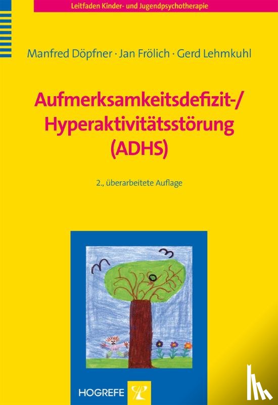 Döpfner, Manfred, Frölich, Jan, Lehmkuhl, Gerd - Aufmerksamkeitsdefizit-/ Hyperaktivitätsstörung (ADHS)