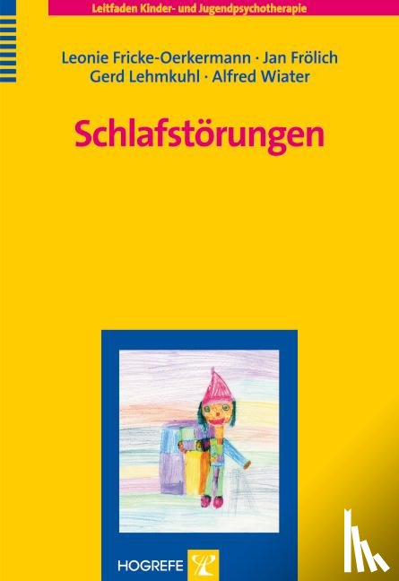 Fricke-Oerkermann, Leonie, Frölich, Jan, Lehmkuhl, Gerd, Wiater, Alfred - Schlafstörungen