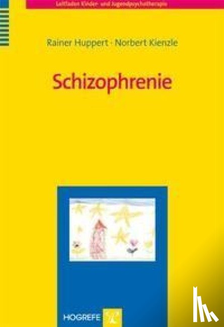 Huppert, Rainer, Kienzle, Norbert - Schizophrenie