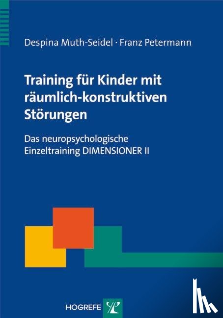 Muth-Seidel, Despina, Petermann, Franz - Training für Kinder mit räumlich-konstruktiven Störungen