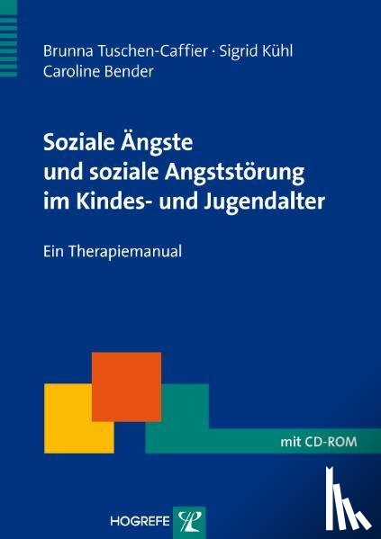 Bender, Caroline, Kühl, Sigrid, Tuschen-Caffier, Brunna - Soziale Ängste und soziale Angststörung im Kindes- und Jugendalter