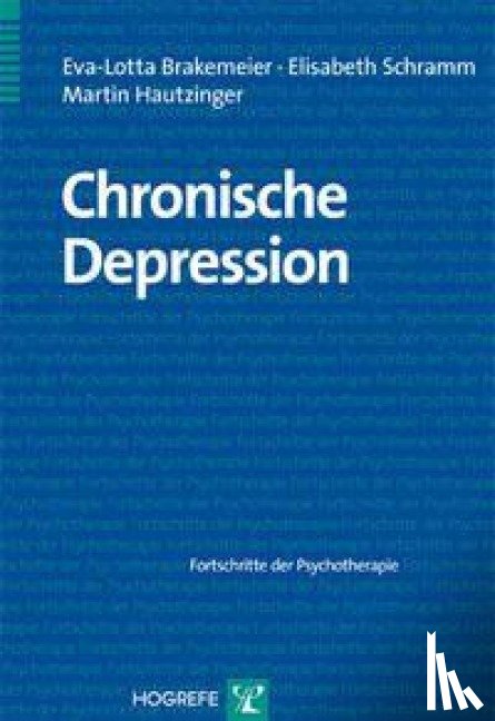 Brakemeier, Eva-Lotta, Schramm, Elisabeth, Hautzinger, Martin - Chronische Depression