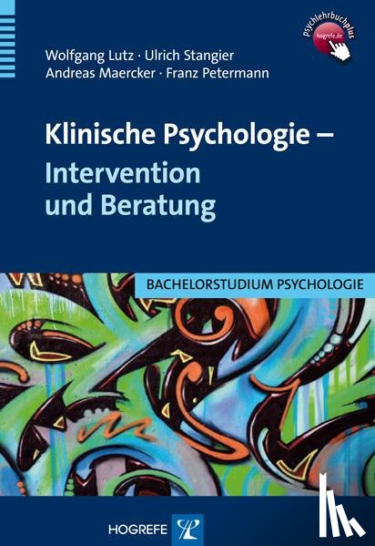 Lutz, Wolfgang, Stangier, Ulrich, Maercker, Andreas, Petermann, Franz - Klinische Psychologie - Intervention und Beratung
