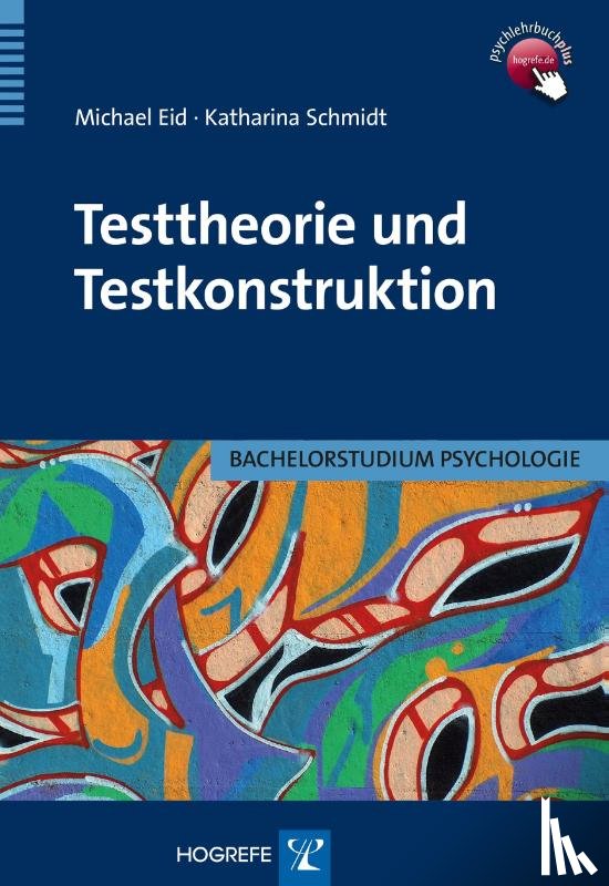 Eid, Michael, Schmidt, Katharina - Testtheorie und Testkonstruktion