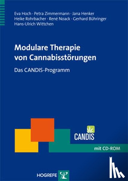 Bühringer, Gerhard, Henker, Jana, Hoch, Eva, Noack, René - Modulare Therapie von Cannabisstörungen
