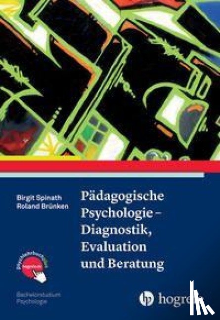 Spinath, Birgit, Brünken, Roland - Pädagogische Psychologie - Diagnostik, Evaluation und Beratung