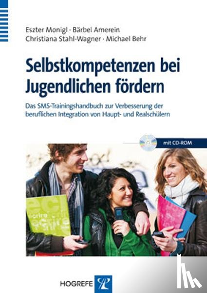 Monigl, Eszter, Amerein, Bärbel, Stahl-Wagner, Christiana, Behr, Michael - Selbstkompetenzen bei Jugendlichen fördern