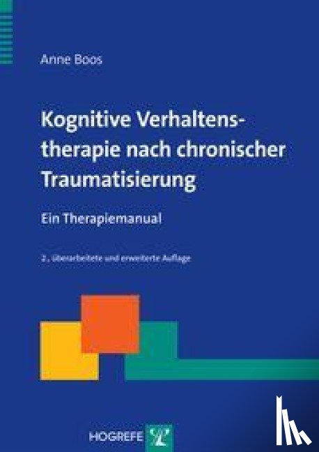 Boos, Anne - Kognitive Verhaltenstherapie nach chronischer Traumatisierung