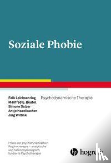 Leichsenring, Falk, Beutel, Manfred E., Salzer, Simone, Haselbacher, Antje - Soziale Phobie