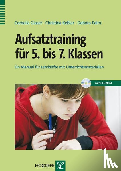 Glaser, Cornelia, Kessler, Christina, Palm, Debora - Aufsatztraining für 5. bis 7. Klassen