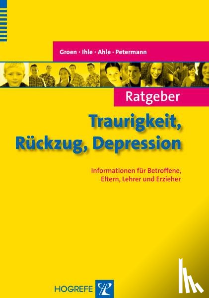 Groen, Gunter, Ihle, Wolfgang, Ahle, Maria Elisabeth, Petermann, Franz - Ratgeber Traurigkeit, Rückzug, Depression