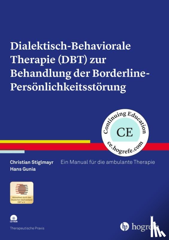 Stiglmayr, Christian, Gunia, Hans - Dialektisch-Behaviorale Therapie (DBT) zur Behandlung der Borderline-Persönlichkeitsstörung