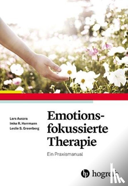 Auszra, Lars, Herrmann, Imke, Greenberg, Leslie S. - Emotionsfokussierte Therapie