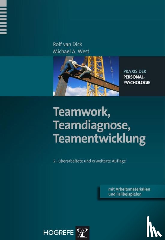 Dick, Rolf van, West, Michael A. - Teamwork, Teamdiagnose, Teamentwicklung