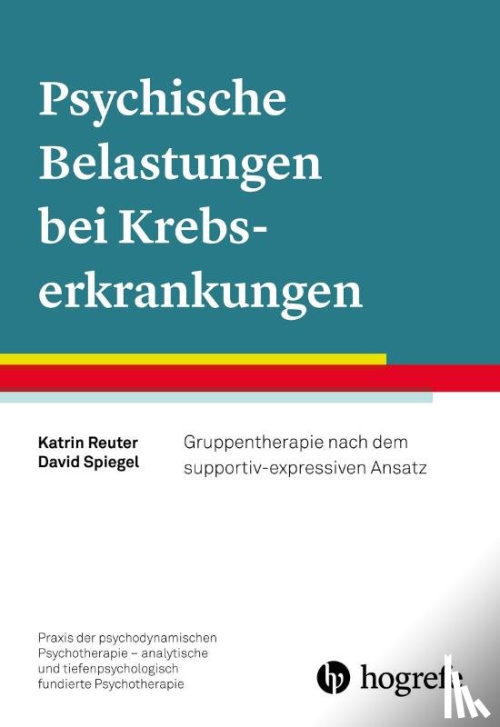 Reuter, Katrin, Spiegel, David - Psychische Belastungen bei Krebserkrankungen