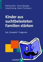 Klein, Michael, Moesgen, Diana, Bröning, Sonja, Thomasius, Rainer - Kinder aus suchtbelasteten Familien stärken