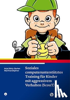 Görtz-Dorten, Anja, Döpfner, Manfred - Soziales computerunterstütztes Training für Kinder mit aggressivem Verhalten (ScouT)