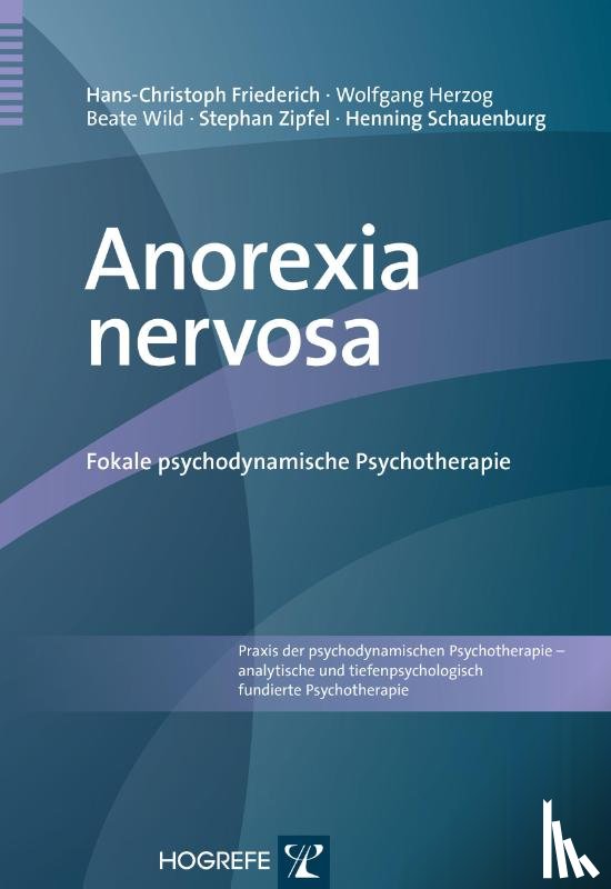 Friederich, Hans-Christoph, Herzog, Wolfgang, Wild, Beate, Zipfel, Stephan - Anorexia nervosa
