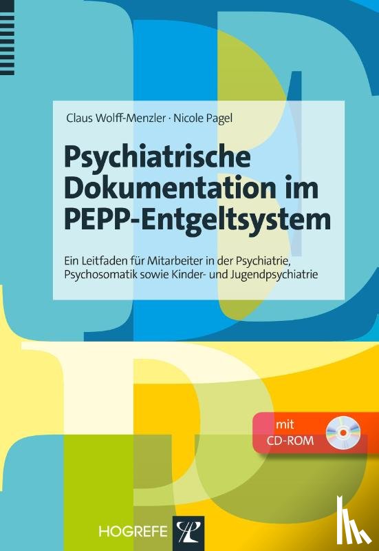Wolff-Menzler, Claus, Pagel, Nicole - Psychiatrische Dokumentation im PEPP-Entgeltsystem