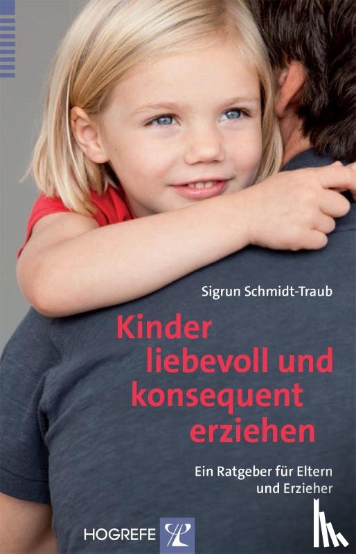 Schmidt-Traub, Sigrun - Kinder liebevoll und konsequent erziehen