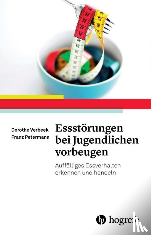 Verbeek, Dorothe, Petermann, Franz - Essstörungen bei Jugendlichen vorbeugen