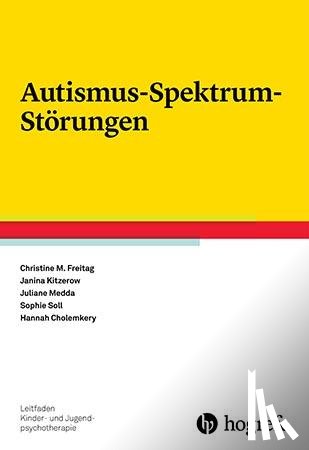 Freitag, Christine M., Kitzerow, Janina, Medda, Juliane, Soll, Sophie - Autismus-Spektrum-Störungen