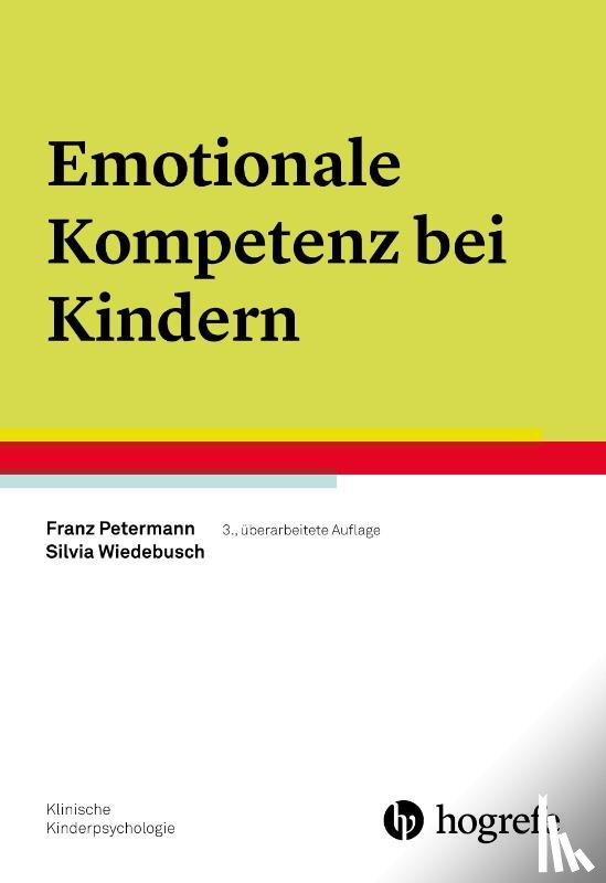 Petermann, Franz, Wiedebusch, Silvia - Emotionale Kompetenz bei Kindern