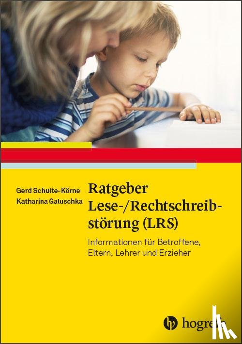 Schulte-Körne, Gerd, Galuschka, Katharina - Ratgeber Lese-/Rechtschreibstörung (LRS)