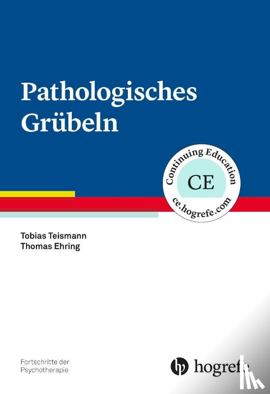 Teismann, Tobias, Ehring, Thomas - Pathologisches Grübeln