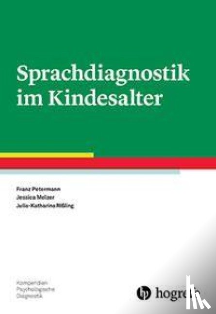 Petermann, Franz, Melzer, Jessica, Rißling, Julia-Katharina - Sprachdiagnostik im Kindesalter