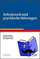 Bode, Katharina, Maurer, Friederike, Kröger, Christoph - Arbeitswelt und psychische Störungen